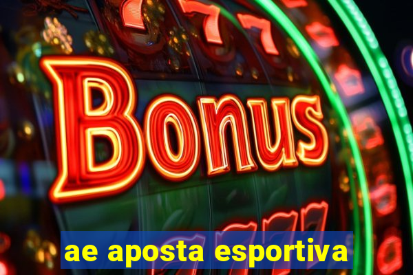 ae aposta esportiva